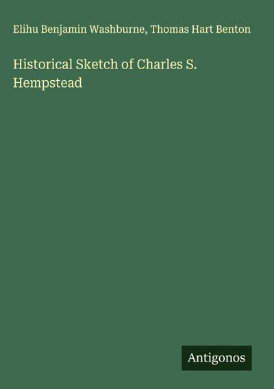 Historical Sketch of Charles S. Hempstead