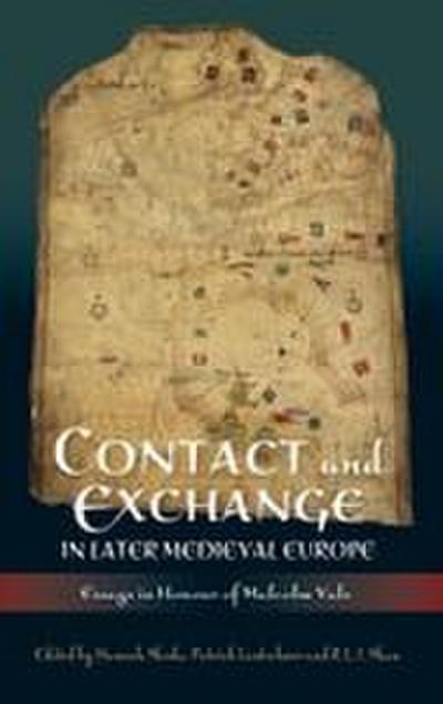 Contact and Exchange in Later Medieval Europe