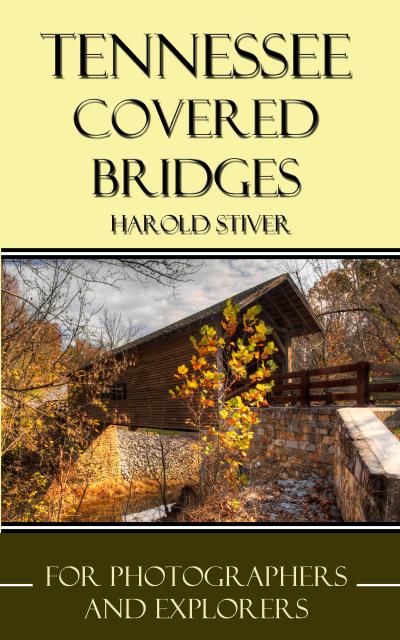 Tennessee Covered Bridges (Covered Bridges of North America, #13)