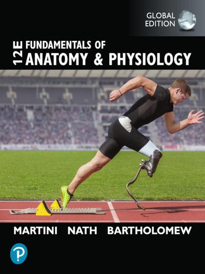 Fundamentals of Anatomy and Physiology, Global Edition