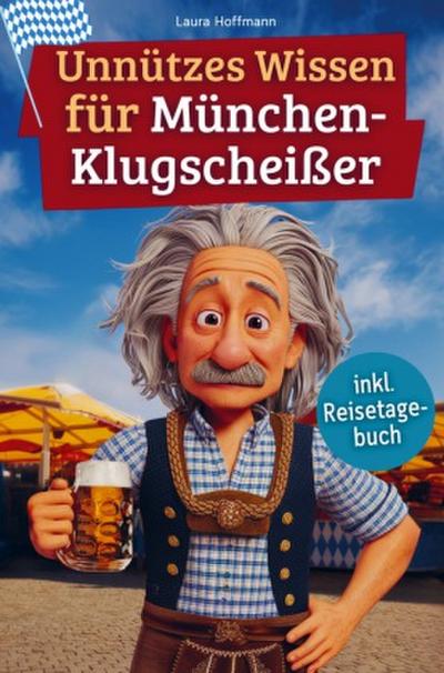 Unnützes Wissen für München-Klugscheißer