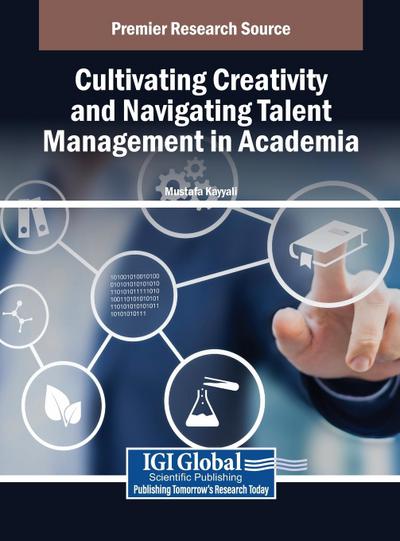 Cultivating Creativity and Navigating Talent Management in Academia