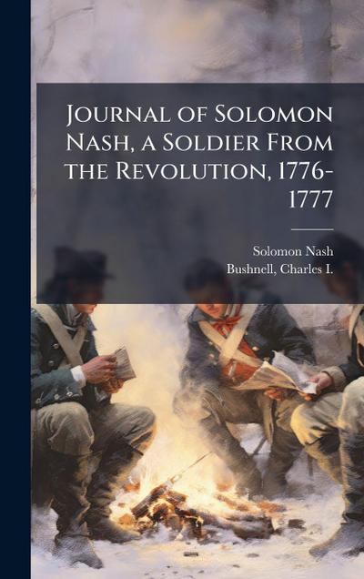 Journal of Solomon Nash, a Soldier From the Revolution, 1776-1777