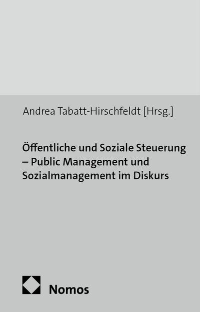Öffentliche und Soziale Steuerung - Public Management und Sozialmanagement im Diskurs