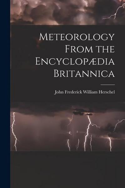 Meteorology From the Encyclopædia Britannica