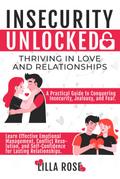 Insecurity Unlocked: Thriving in Love and Relationships