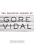 The Selected Essays of Gore Vidal