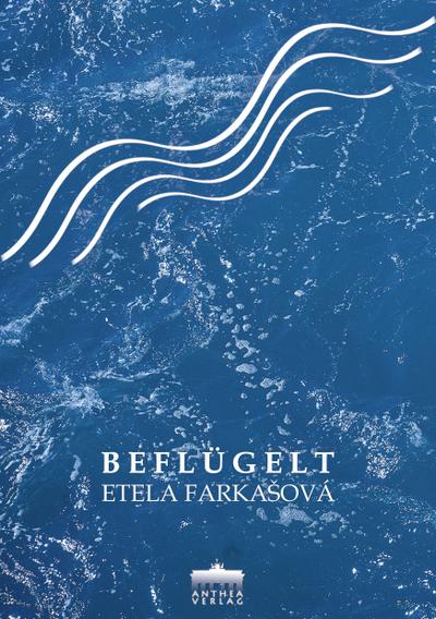 Farkasova, E: b e f l ü g e l t
