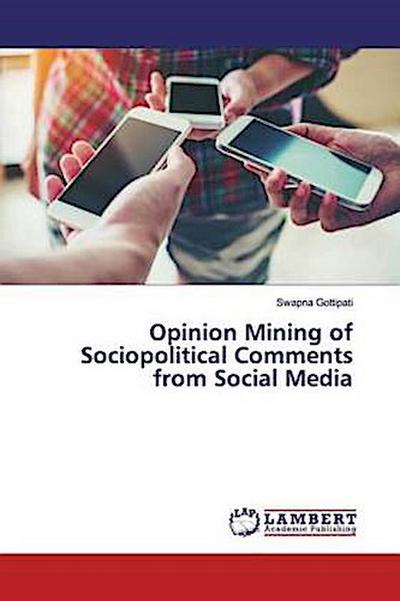 Opinion Mining of Sociopolitical Comments from Social Media