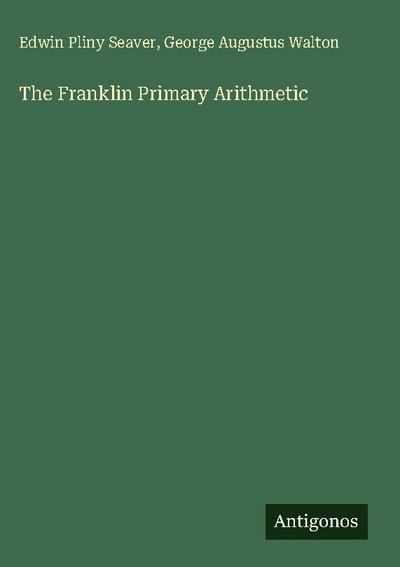 The Franklin Primary Arithmetic