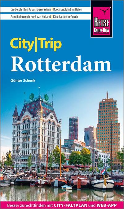 Reise Know-How CityTrip Rotterdam: Reiseführer mit Stadtplan und kostenloser Web-App
