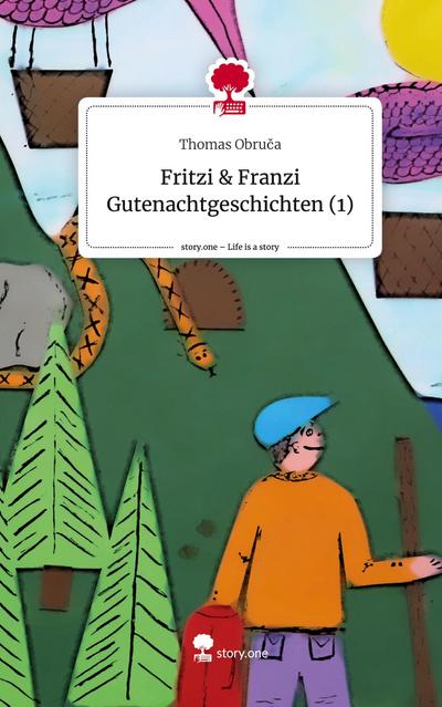 Fritzi & Franzi                  Gutenachtgeschichten (1). Life is a Story - story.one