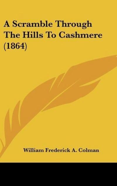 A Scramble Through The Hills To Cashmere (1864)