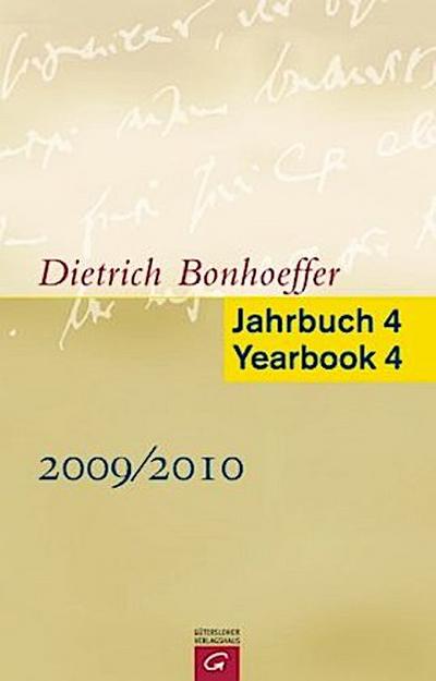 Dietrich Bonhoeffer Jahrbuch 2009/2010. Dietrich Bonhoeffer Yearbook 2009/2010