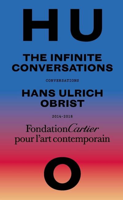 Hans Ulrich Obrist: The Infinite Conversations
