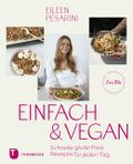 Einfach & vegan - natürlich gesund genießen mi