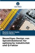 Neuartiges Design von Spiralinduktoren für optimierte Induktivität und Q-Faktor