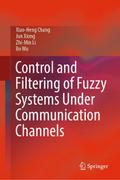 Control and Filtering of Fuzzy Systems Under Commu