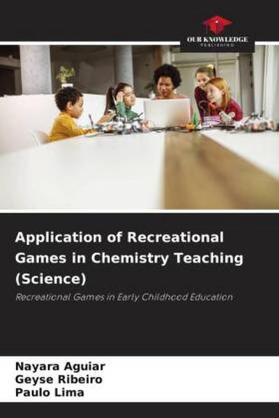 Application of Recreational Games in Chemistry Teaching (Science)
