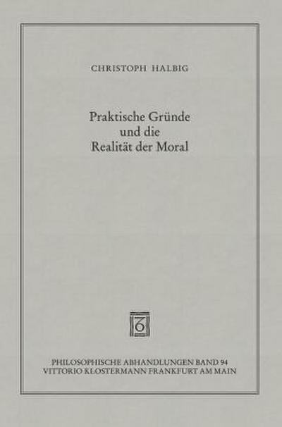 Praktische Gründe und die Realität der Moral