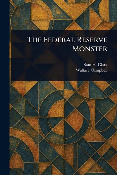 The Federal Reserve Monster
