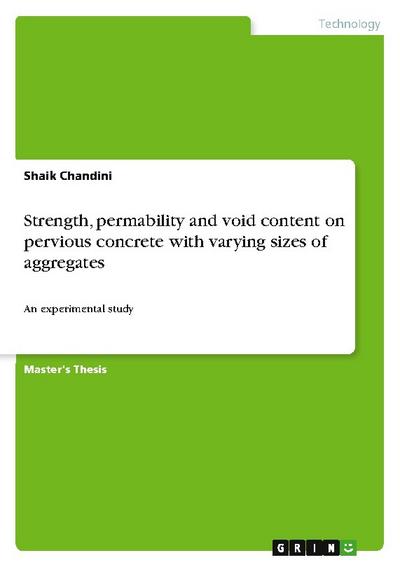 Strength, permability and void content on pervious concrete with varying sizes of aggregates