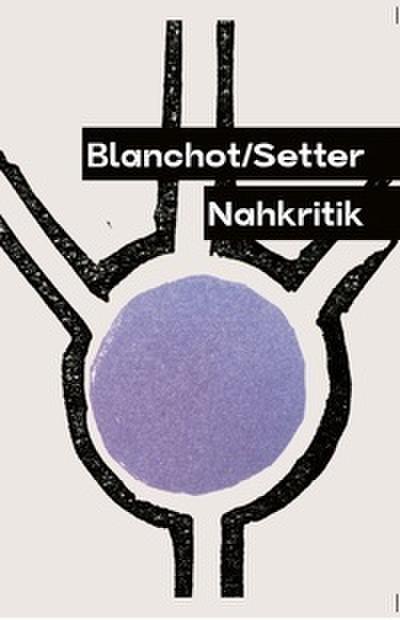 Blanchot/Setter Nahkritik