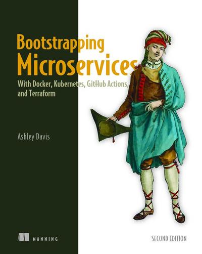 Bootstrapping Microservices, Second Edition