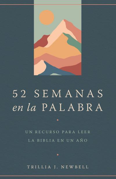 52 Semanas En La Palabra / 52 Weeks in the Word: A Companion for Reading Through the Bible in a Year