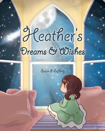 Heather’s Dreams & Wishes