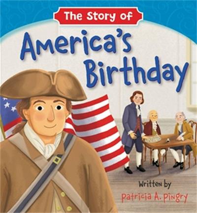 The Story of America’s Birthday