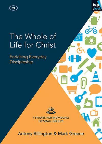 The Whole of Life for Christ