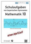 Mathematik 10 Schulaufgaben von bayerischen Gymnas