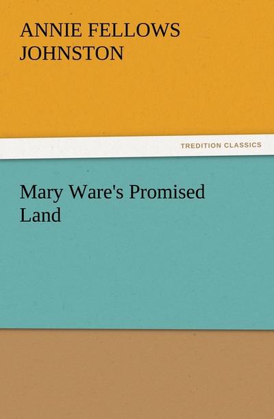 Mary Ware’s Promised Land