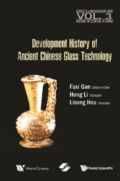 DEVELOPMENT HISTORY OF ANCIENT CHINESE GLASS TECHNOLOGY