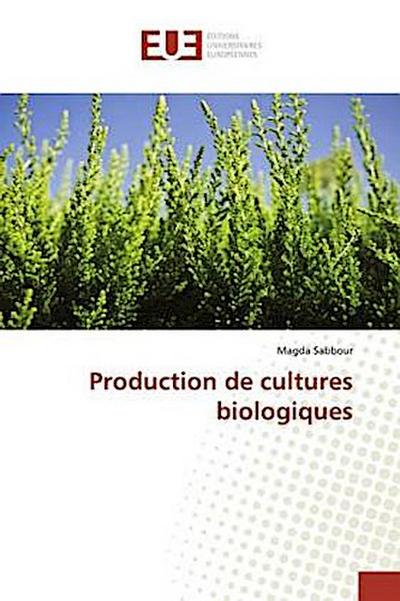 Production de cultures biologiques