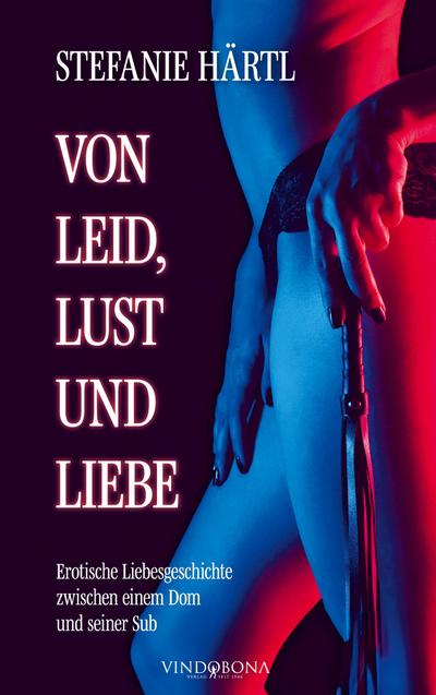 Von Leid, Lust und Liebe