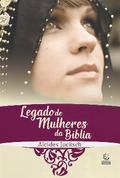 Legado de mulheres da Bíblia - eBook
