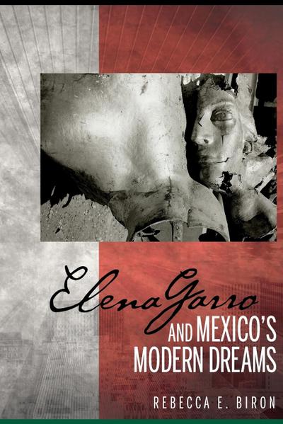 Elena Garro and Mexico’s Modern Dreams