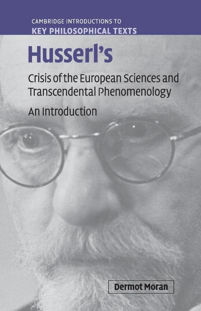 Husserl’s Crisis of the European Sciences and Transcendental Phenomenology