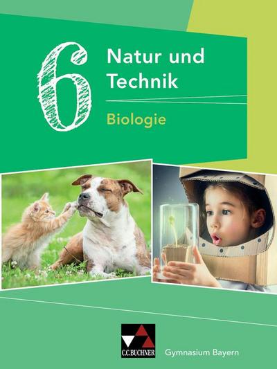 Natur und Technik 6: Biologie