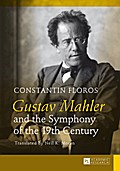 Gustav Mahler and the Symphony of the 19th Century