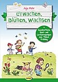 Erwachen, Blühen, Wachsen