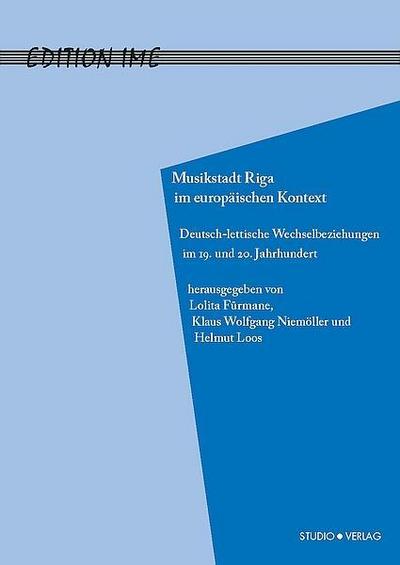 Musikstadt Riga im europäischen Kontext