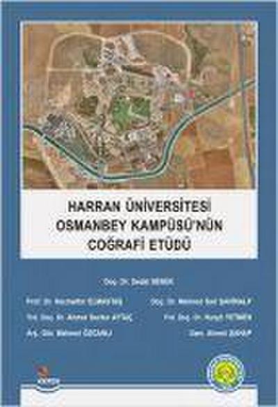 Harran Üniversitesi Osmanbey Kampüsünün Cografi Etüdü