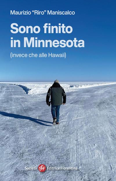 Maniscalco, M: Sono finito in Minnesota (invece che alle Haw