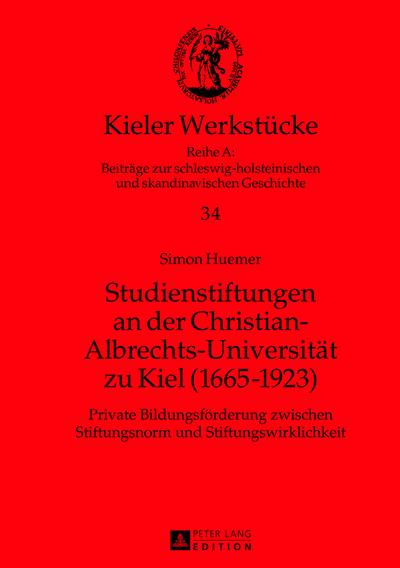 Studienstiftungen an der Christian-Albrechts-Universität zu Kiel (1665-1923)