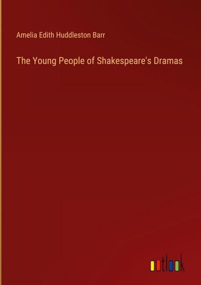 The Young People of Shakespeare’s Dramas