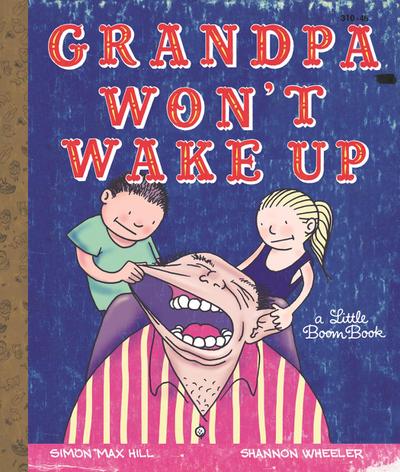 Grandpa Won’t Wake Up