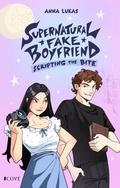 Supernatural Fake Boyfriend 2: Scripting the Bite